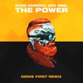 Duke Dumont, Zak Abel - The Power (Denis First Remix) [Extended Mix]