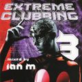 Ian M - Extreme Clubbing 3 2000