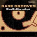 Just a Snippet of Rare Groove Mixed by Dj Amethyst