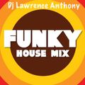 dj lawrence anthony funky house in the mix 445