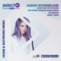 Alison Wonderland 'The World Warrior Radio Show' (ALISON WONDERLAND Guest Mix) [SELECT] (27/04/21)