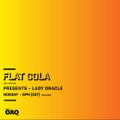 FLAT COLA Presents: Lady Oracle @CJLO1690am [Oct/9/2017]