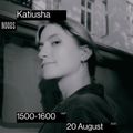 Katiusha: 20th August '22