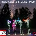 Bootlegs & B-Sides #100 ft. Doe-Ran