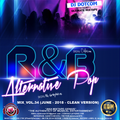 DJ DOTCOM_R&B x ALTERNATIVE x POP_MIX_VOL.34 (JUNE - 2018 -  CLEAN VERSION)