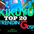TOP 20 TRENDING KIKUYU GOSPEL SONGS MIX_DJ CASPAR KENYA