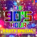 THE 90'S HOUR : PARTY SPECIAL