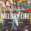 ~Melody Life~ 70s 80s Reggae Mix