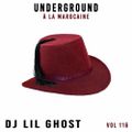 DJ LIL GHOST - UNDERGROUND À LA MAROCAINE  Vol 116