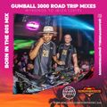 Born In The 80s Mix (Gumball 3000 Road Trip Mix 2019)