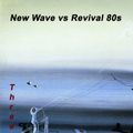 New Wave vs Revival the 80s 3