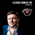 Crate Gang Radio Ep. 148: Arley The DJ