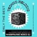 Best Techno Melodic & Progressive-Massimiliano Bosco Dj