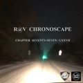 R@V - ChronoScape Chapter Seventy-Seven / LXXVII