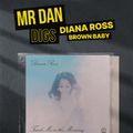 Mr Dan Digs Diana Ross 