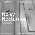 Noisy Nocturnes S02E09 - Dimitris Tsironis