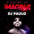 DJ PAULO-A NIGHT AT IMAGINA (Peak-Bigroom-Circuit) Feb 2020