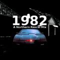My Best Of 1982 Mix - A Northern Rascal Production