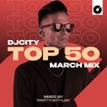 PARTYWITHJAY: DJcity Top 50 March Mix