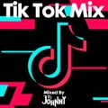 Tik Tok MIX -mixed by DJ JOHNNY-