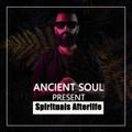 Ancient Soul Present - Spirituals Afterlife