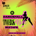 JOKER VOL 3 ( DANCEHALL TWERK N WINE MIX ) BY DJ HARRYSO