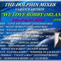 THE DOLPHIN MIXES - VARIOUS ARTISTS - ''WE LOVE BOBBY ORLANDO'' (VOLUME 3)