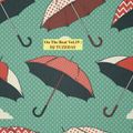 On The Beat Vol.19 : Rainy day : R&B Soul Cover เพลงสากลเพราะๆ ชิลๆ ฟังสบาย