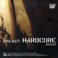 Project: Hardcore 2004 CD 1 (Live DJ-Set Mixed By Tha Playah vs. DJ Dazzler)