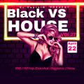 Black VS House Vol 27 - Mix Edition