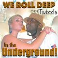 We Roll Deep in the UNDERGROUND (AMERICAN HOUSE NATION EP) 超 Deep Sleeze Underground House Movement!