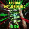 80's Best Bootleg Remixes - 2
