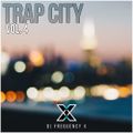 Trap City - Vol. 4 (Ft. Travis Scott, Drake, Gunna, & More!)