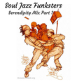Soul Jazz Funksters - Serendipity Mix Part 1