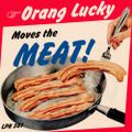 LPH 501 - Orang Lucky Moves the Meat! (1941-77)