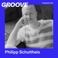 Groove Podcast 378 - Philipp Schultheis
