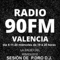 P.DRO D.J. - RADIO 90 FM VALENCIA