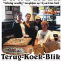 Extra Gold Terug-koek-blik 10 jaar EG Bert, Jan Hariot, Jan Streefland, Wim van Laar dinsdag 5 mei 1