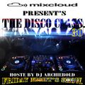 The Disco Class Mix.30 New Show Present By Dj Archiebold