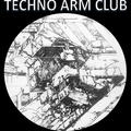 Techno Arm Club - Sunday 28th March 2021