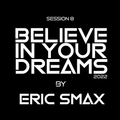 Believe In Your Dreams - Session 8