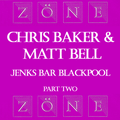Chris Baker & Matt Bell + MC Irie Live @ Zone @ Jenks Bar Blackpool Part Two