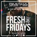 #FreshFridays EP. 35 *FRESHERS SPECIAL* (NEW; R&B, House, Dancehall, Hip Hop & Afrobeats)