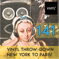 Vi4YL141: Vinyl Mixtape; Funkin' and Hip-hop'in from New York To Paris (via Miami and London)