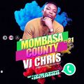 Mombasa County Vol. 21 - VJ CHRIS