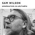 Sam Wilson - Sam Wilson for Amateurism Radio