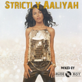 Strictly Aaliyah - Mixed By Dj RudeRoy