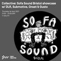 Collective: Sofa Sounds Showcase w/ DLR, Submotive, Onset & Gusto - 1st APR 2021