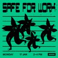 Safe For Work (18/01/22)