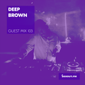 Guest Mix 103 - Deep Brown [26-10-2017]